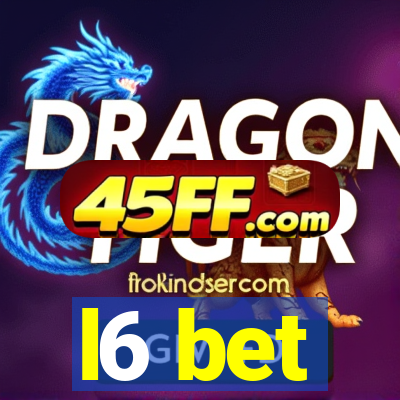 l6 bet